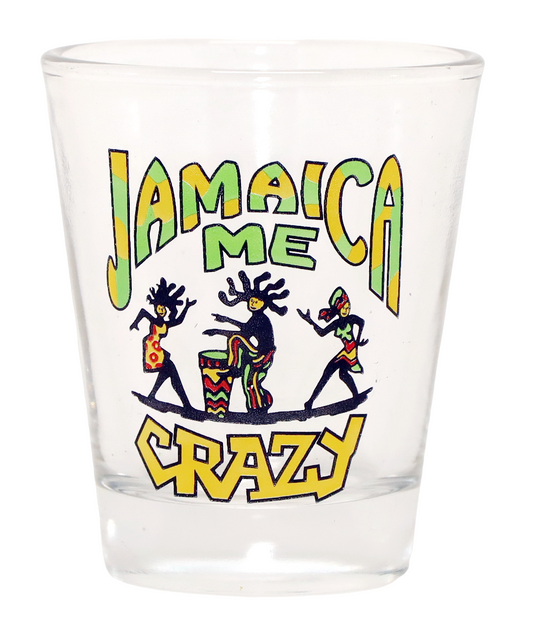 Jamaica Me Crazy Shot Glass