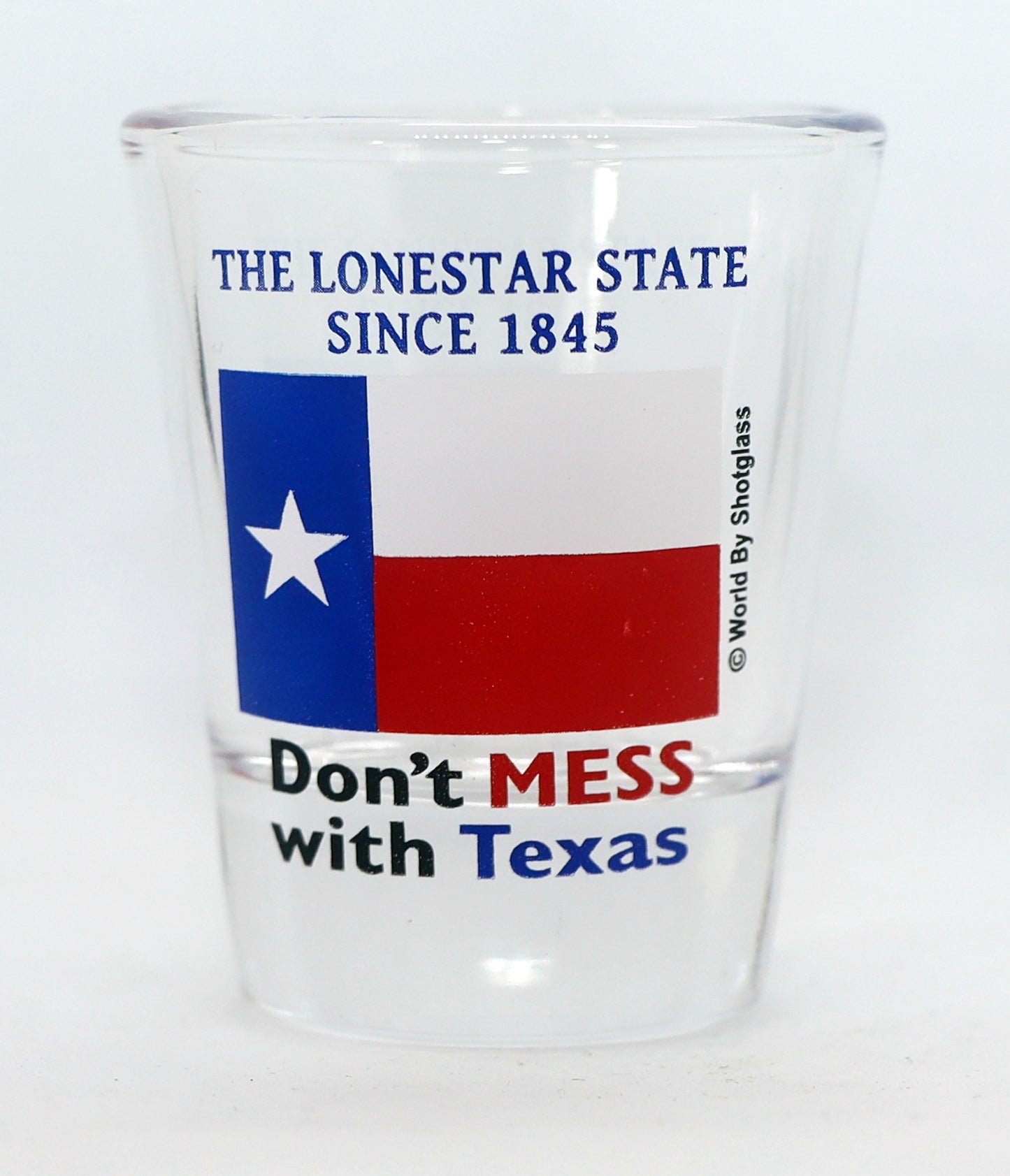 Texas Don't Mess With Texas Flag Shot Glass